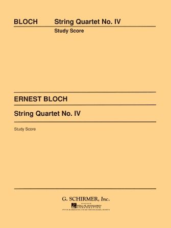 Ernest Bloch: String Quartet No. 4