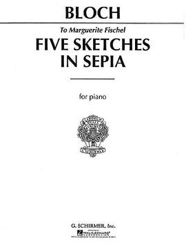 Ernest Bloch: 5 Sketches in Sepia