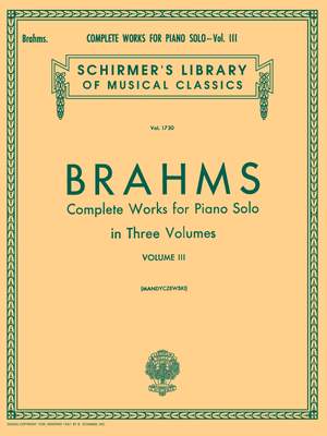 Johannes Brahms: Complete Works For Piano Solo Volume 3