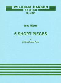 Jens Bjerre: Five Short Pieces For Cello and Piano
