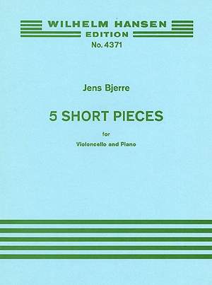 Jens Bjerre: Five Short Pieces For Cello and Piano