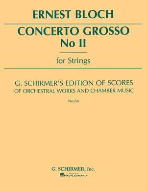 Ernest Bloch: Concerto Grosso No. 2