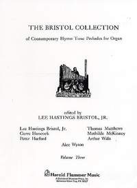 Lee Hastings Bristol Jr.: The Bristol Collection - Volume 3