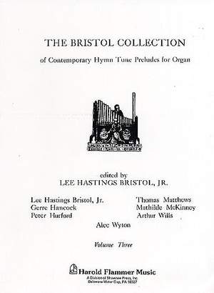 Lee Hastings Bristol Jr.: The Bristol Collection - Volume 3