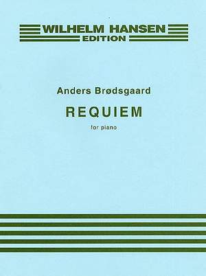 Anders Brødsgaard: Requiem For Piano