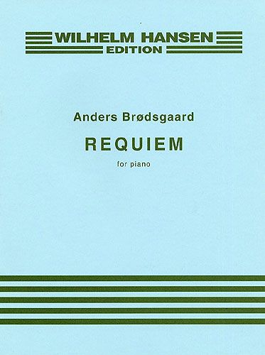 Anders Brødsgaard: Requiem For Piano