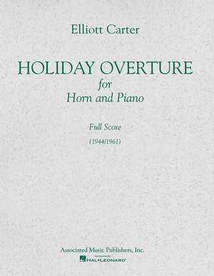 Elliott Carter: Holiday Overture (1944/1961)