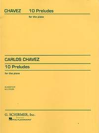Carlos Chàvez: 10 Preludes
