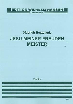 Dietrich Buxtehude: Jesu Meiner Freiden Meister