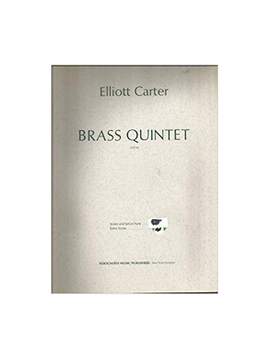 Elliott Carter: Brass Quintet (1974)