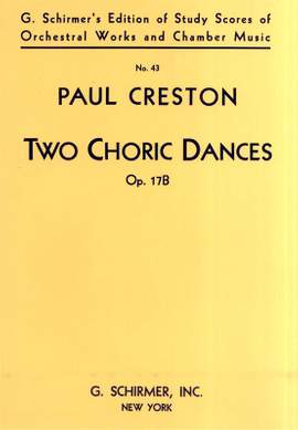 Paul Creston: 2 Choric Dances, Op. 17b