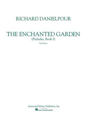 Richard Danielpour: Enchanted Garden - The Piano Solo Preludes Book 1