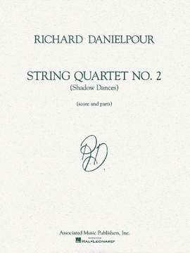 Richard Danielpour: String Quartet No. 2 (Shadow Dances)