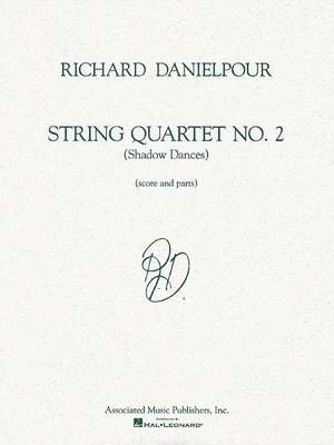 Richard Danielpour: String Quartet No. 2 (Shadow Dances)