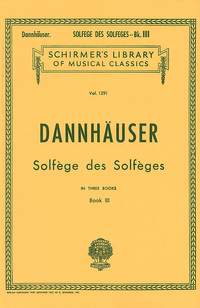 A.L. Dannhauser: Solfège des Solfèges - Book III