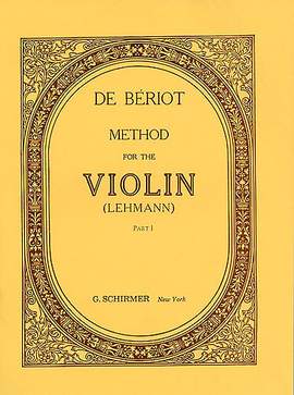 Charles Auguste de Bériot: Method for Violin - Part 1