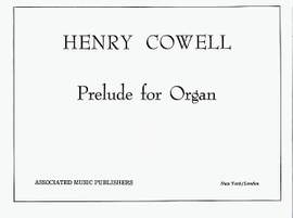 Henry Cowell: Prelude for Organ