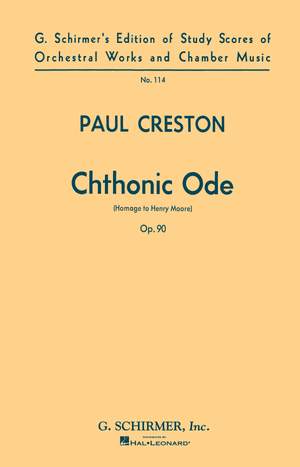 Paul Creston: Chthonic Ode, Op. 90 (Homage to Henry Moore)