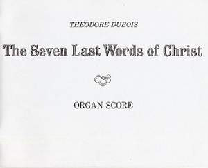 Théodore Dubois: Seven Last Words of Christ