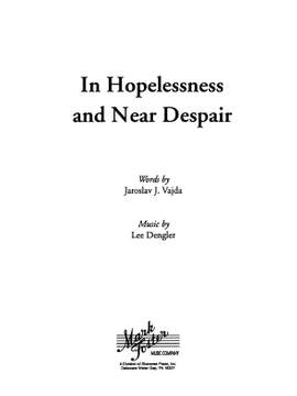 Lee Dengler: In Hopelessness and Near Despair
