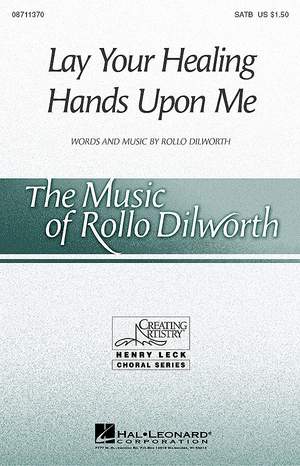 Rollo Dilworth: Lay Your Healing Hands Upon Me