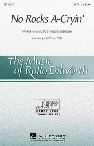 Rollo Dilworth: No Rocks A-Cryin'