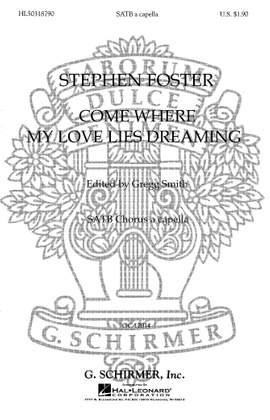Stephen Foster: Come Where My Love Lies Dreaming