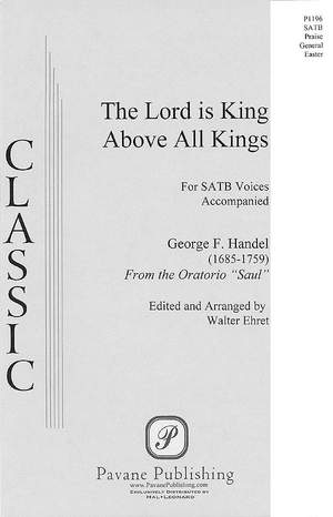 Georg Friedrich Händel: The Lord Is King Above All Kings (from Saul)