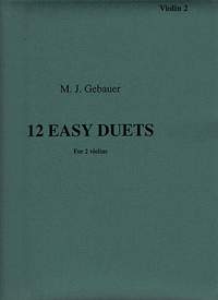 Michel Joseph Gebauer: 12 Easy Duets For Two Violins Op. 10