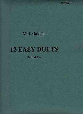 Michel Joseph Gebauer: 12 Easy Duets For Two Violins Op. 10