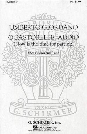 Umberto Giordano: O Pastorelle, Addio Now Is the Time for Parting