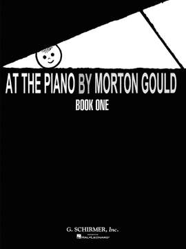Morton Gould: At the Piano - Book 1