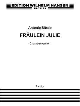 Antonio Bibalo: Frøken Julie / Fräulein Julie - Chamber Version