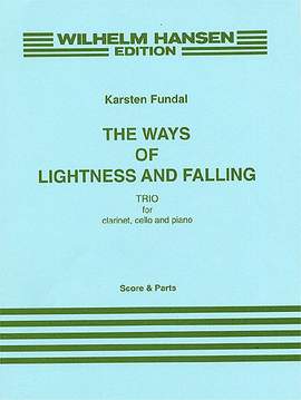 Karsten Fundal: The Ways Of Lightness and Falling