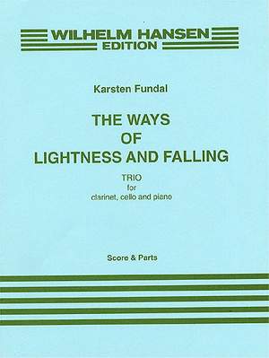 Karsten Fundal: The Ways Of Lightness and Falling