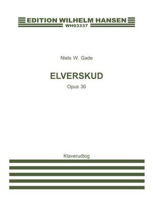 Niels Wilhelm Gade: Niels W. Gade: Elverskud Op.30
