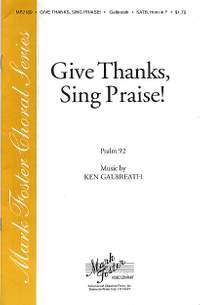 Ken Galbreath: Give Thanks, Sing Praise