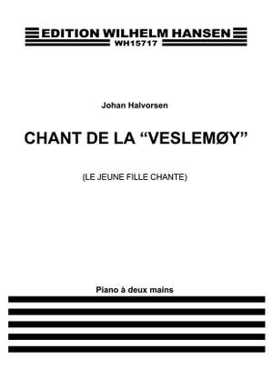 Johan Halvorsen: Chant De La 'Veslemoy'