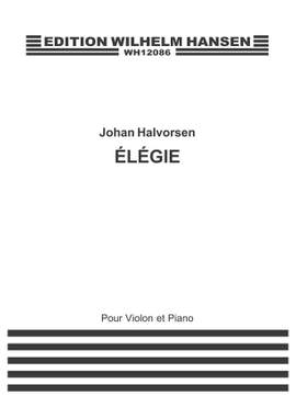 Johan Halvorsen: Elegie For Violin and Piano