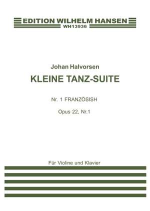 Johan Halvorsen: Kleine Tanz Suite Op. 22 No. 1