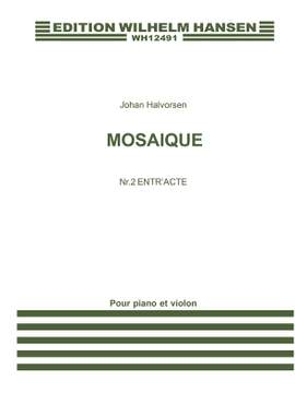 Johan Halvorsen: Mosaique No. 2 For Violin and Piano 'Entr'acte'