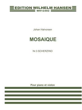 Johan Halvorsen: Mosaique No. 3 For Violin and Piano 'Scherzino'