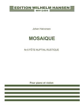 Johan Halvorsen: Mosaique No. 5 For Violin and Piano 'Fete Nuptial'