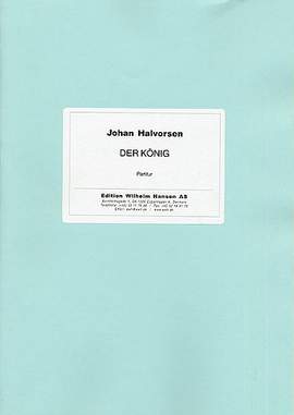 Johan Halvorsen: Der Konig 'Kongen 1'