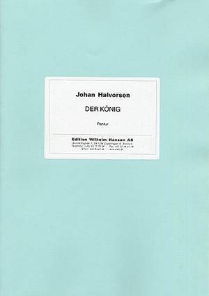 Johan Halvorsen: Der Konig 'Kongen 1'