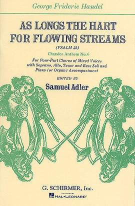 Georg Friedrich Händel: As Longs the Hart for Flowing Streams (Psalm 42)