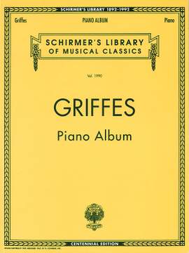 Charles Tomlinson Griffes: Piano Album (Centennial Edition)
