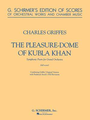 Charles Tomlinson Griffes: The Pleasure Dome of Kubla Khan