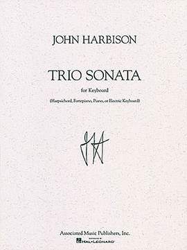 John Harbison: Trio Sonata for Keyboard Solo