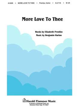 Benjamin Harlan: More Love To Thee